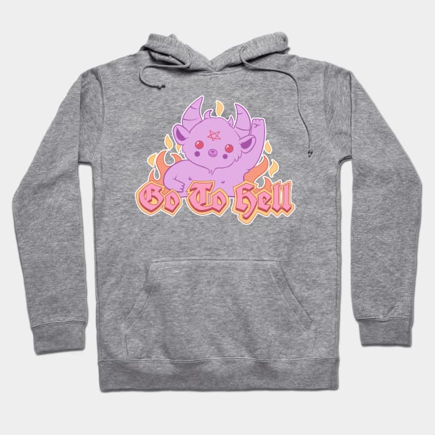 Go to hell Hoodie by X-TrashPanda